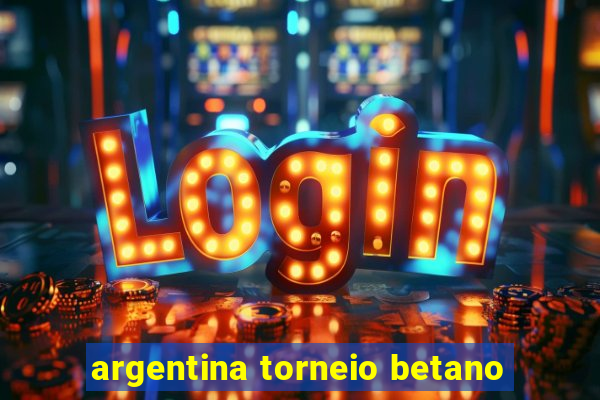 argentina torneio betano